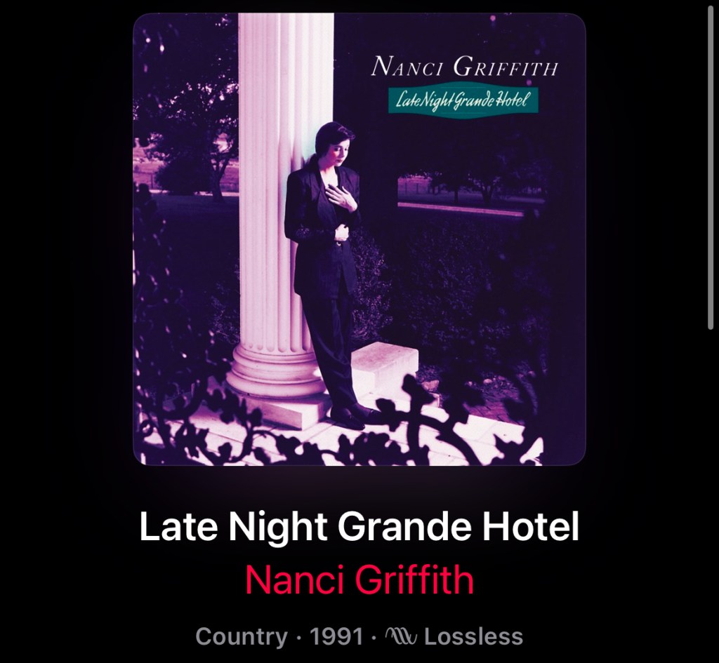 Album cover for Nanci Griffith: LATE NIGHT GRANDE HOTEL
