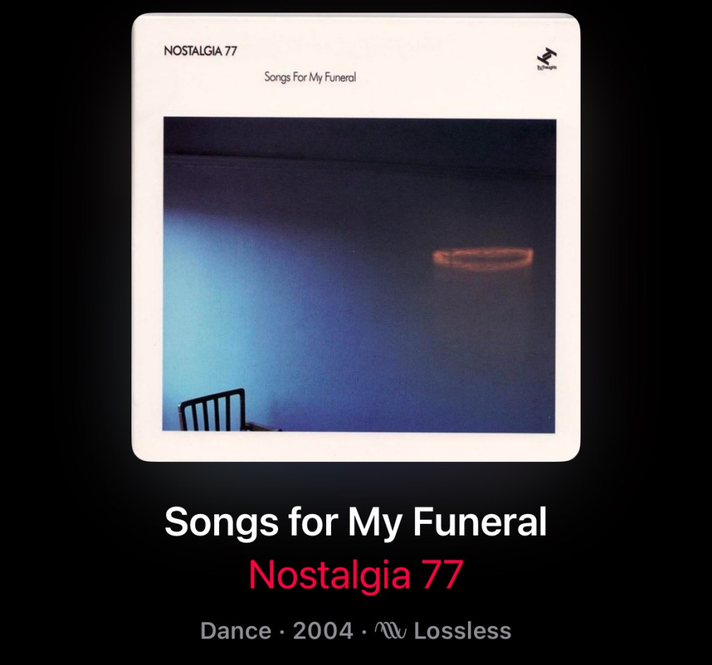 Album cover for Nostalgia 77: SONGS FOR MY FUNERAL
